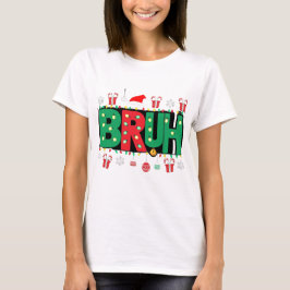 BRUH-lustige Weihnachten T-Shirt
