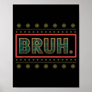 Bruh Lustige Weihnachten Xmas Pyjamas Männer Fraue Poster