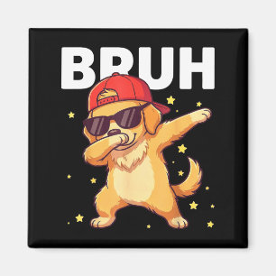 Bruh lustiger dabbing Hund Kinder Jungen Welpen Ha Magnet