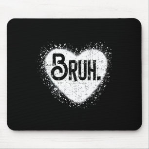 Bruh Lustiger Meme Bruder Gruß Teens Junge Männer Mousepad