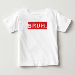 Bruh Lustiger Meme-Spruch Bruder Gruß-Geschenk Jug Baby T-shirt