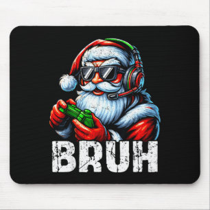 Bruh Lustiger Weihnachtsmann Gaming Gamer Pjs Weih Mousepad