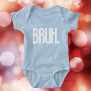 BRUH. Lustiges Slang Baby Bodysuit   Süßer Bruder  Strampler