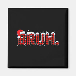 Bruh Lustiges Weihnachten Kariert Teens Jungen Kin Magnet