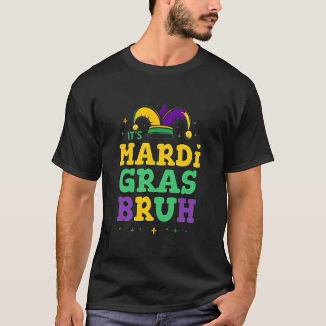 Bruh Mardi Gras Extravaganza T-Shirt (Vorderseite)