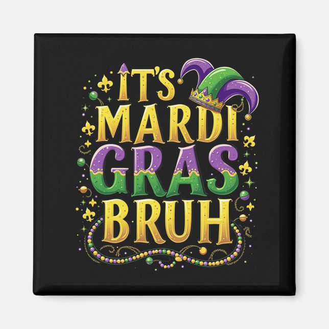 Bruh Mardi Gras - Funny und Festivals Magnet (Vorne)