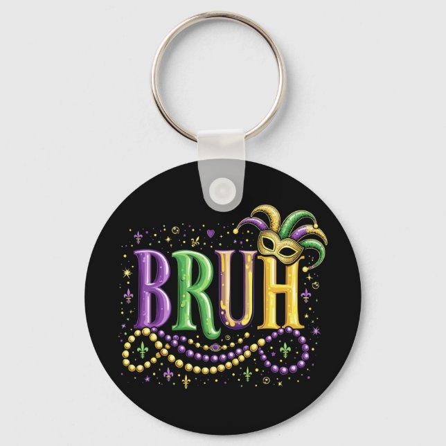 Bruh Mardi Gras - Funny und Festivals Schlüsselanhänger (Vorderseite)