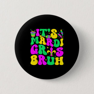 Bruh Mardi Gras Teens Boys Kids Mardi Gras _1  Button