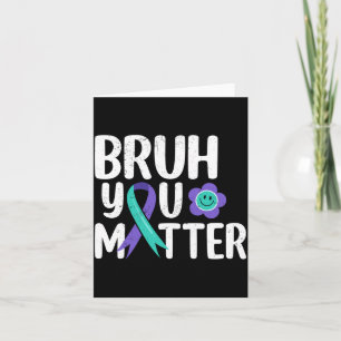 Bruh Matter Teal Purple Band Selbstmordprävention Karte