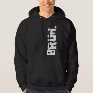 Bruh Meme Brother Greeting Sprichwort 26 Hoodie