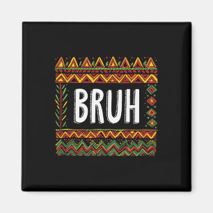 Bruh Meme Celebrate Black History Montag Männer Fr Magnet