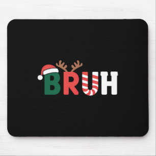 Bruh Meme Christmas Mousepad