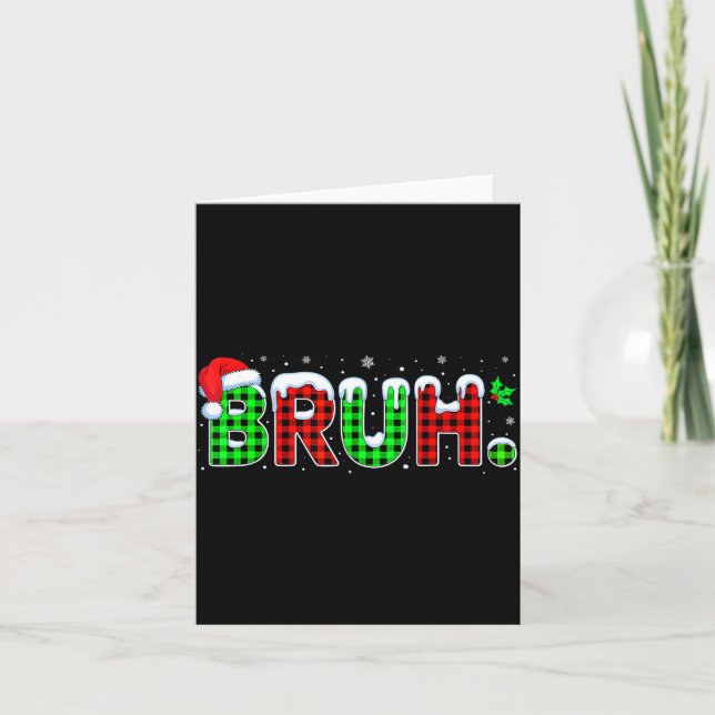 Bruh Meme Christmas Plaid Red White Green Xmas Lig Karte (Vorderseite)