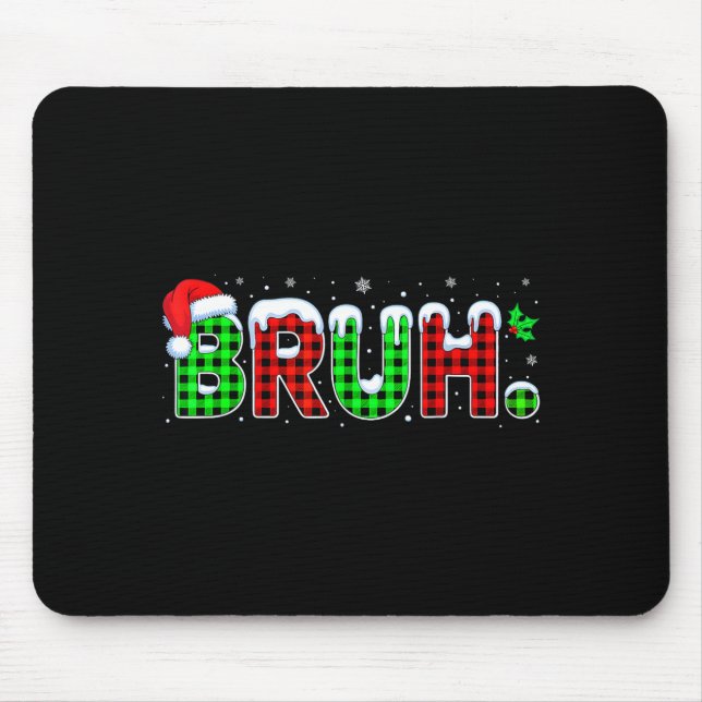Bruh Meme Christmas Plaid Red White Green Xmas Lig Mousepad (Vorne)