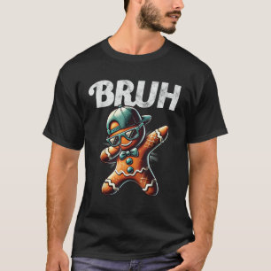 Bruh Meme Cool Gingerbread Dabbing Weihnachten T-Shirt