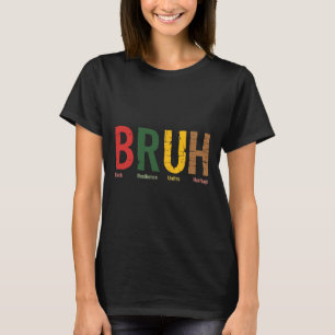 Bruh Meme feiert Black History Month Männer Frauen T-Shirt