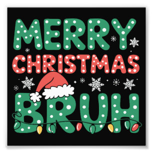 Bruh Meme Funny sagt Bro Weihnachten grüßen Fotodruck