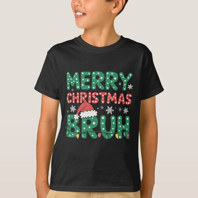 Bruh Meme Funny sagt Bro Weihnachten grüßen T-Shirt (Vorderseite)