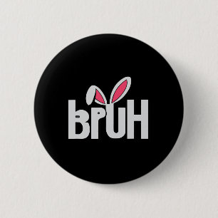 Bruh Meme Funny Sprichwort Bro Greeting Teens Boys Button