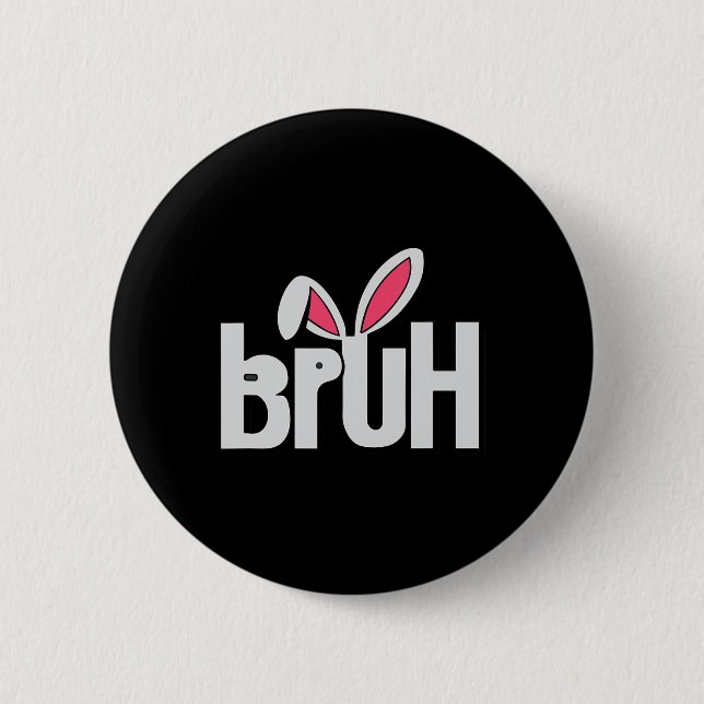 Bruh Meme Funny Sprichwort Bro Greeting Teens Boys Button (Vorderseite)