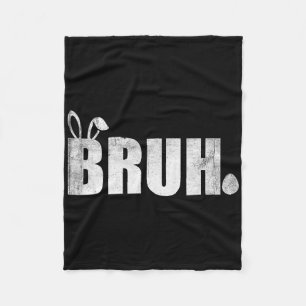 Bruh Meme Funny Sprichwort Bro Greeting Teens Boys Fleecedecke