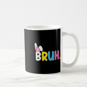 Bruh Meme Funny Sprichwort Bro Greeting Teens Boys Kaffeetasse