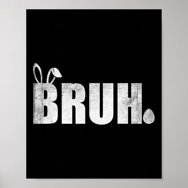 Bruh Meme Funny Sprichwort Bro Greeting Teens Boys Poster (Vorne)