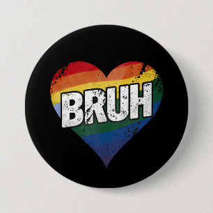Bruh Meme Funny Sprichwort Bro Gruß Gay LGBT Pride Button
