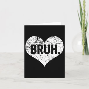Bruh Meme Funny Sprichwort Bro Gruß Teens Jungs im Karte