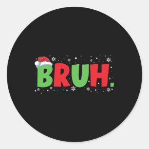 Bruh Meme Funny Sprichwort Teens Greeting Boys You Runder Aufkleber