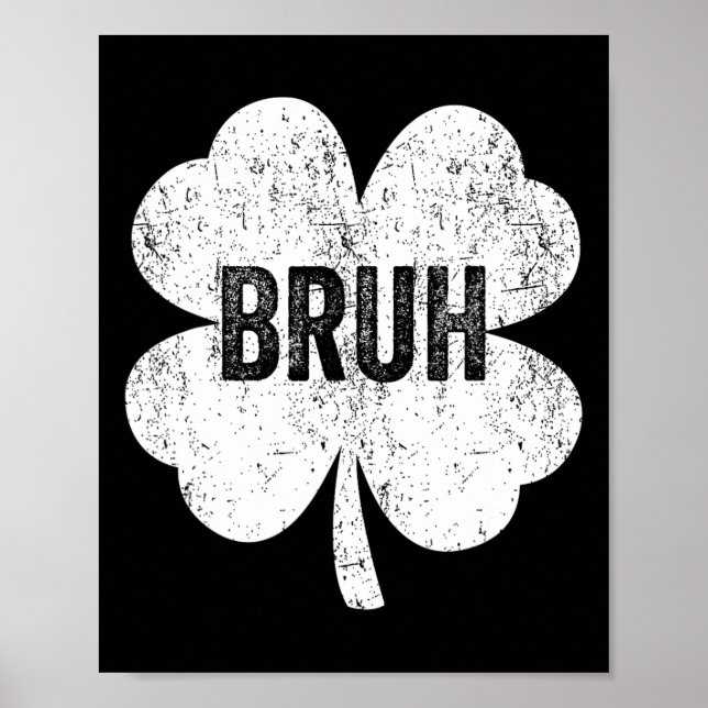 Bruh Meme Kleeblatt Funny St Patricks Day Teens Bo Poster (Vorne)
