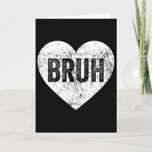 Bruh Meme Liebe Herz Lustiger Valentinstag Mädchen Karte