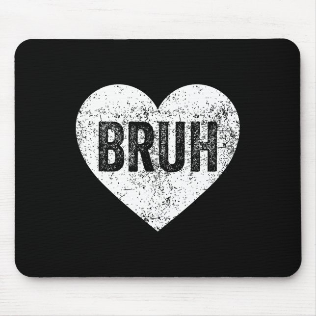 Bruh Meme Liebe Herz Lustiger Valentinstag Mädchen Mousepad (Vorne)