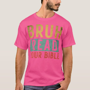 Bruh Meme Lies Deinen Bibel Gott Vintage Modern Ch T-Shirt