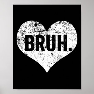 Bruh Meme Lustige Aussage Bro Begrüßung Teens Jung Poster