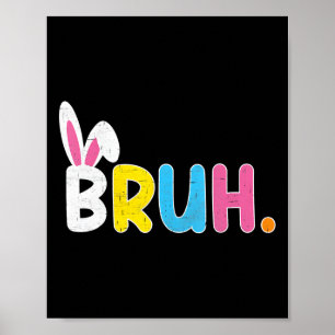 Bruh Meme Lustige Redewendung Bro Gruß Teenager Ju Poster