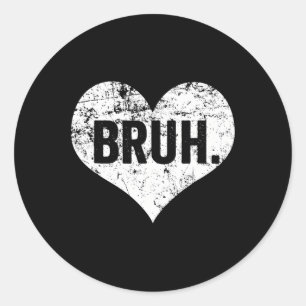 Bruh Meme Lustige Redewendung Bro Gruß Teens Junge Runder Aufkleber