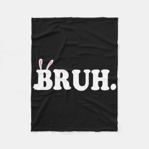 Bruh Meme Lustiger Bruder Gruß Video Gamer Ostern Fleecedecke