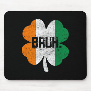 Bruh Meme Lustiger Spruch Bro Gruß Jungen St Patri Mousepad