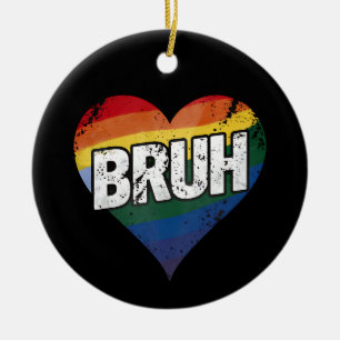 Bruh Meme Lustiger Spruch Bro Gruß Schwul LGBT Sto Keramik Ornament