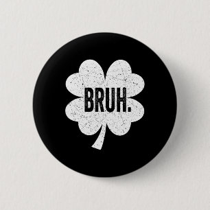 Bruh Meme Lustiger Spruch Bro Gruß Teenager Junge Button