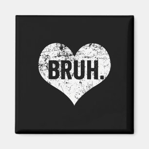 Bruh Meme Lustiger Spruch Bro Gruß Teenager Jungen Magnet