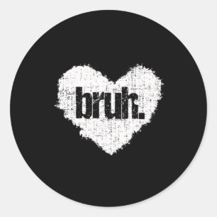 Bruh Meme Lustiger Spruch Bro Gruß Teens Jungen Va Runder Aufkleber