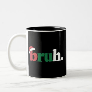 Bruh Meme Lustiger Spruch Bro Gruß Weihnachten Zweifarbige Tasse