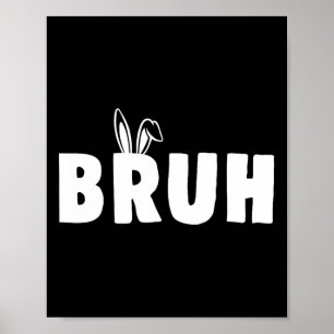 Bruh Meme Ostern Tag Lustiger Hase Eier Teens Jung Poster
