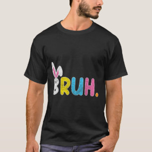 Bruh Meme Ostern Tag Lustiger Hase Eier Teens Jung T-Shirt