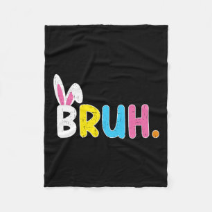 Bruh Meme Ostertag Funny Bunny Eggs Teens Boys K Fleecedecke