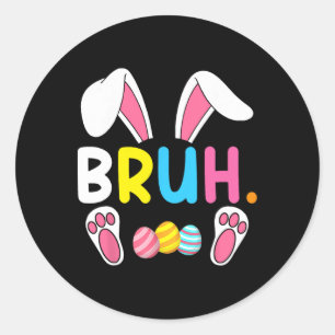 Bruh Meme Ostertag Funny Bunny Eggs Teens Boys K Runder Aufkleber