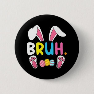 Bruh Meme Ostertag Lustiger Hase Eier Teens Jungen Button