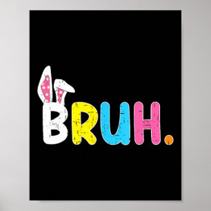 Bruh Meme Ostertag Lustiger Hase Eier Teens Jungen Poster